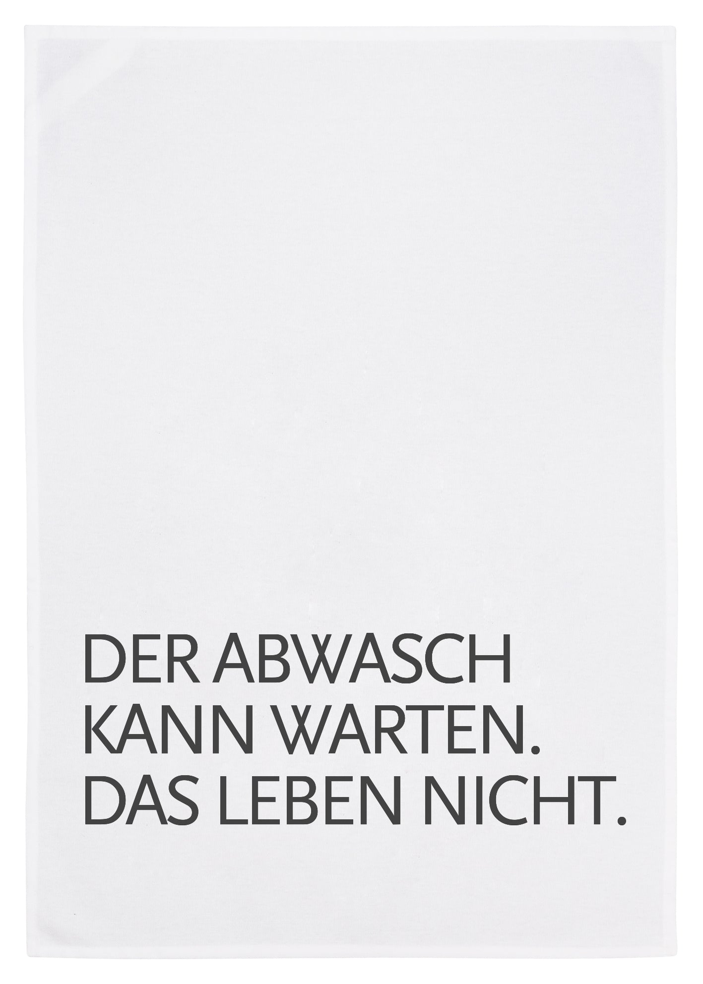 Geschirrtuch „Abwasch“ – das Leben wartet schließlich nicht